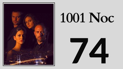 1001 Noc 74 - Part 1