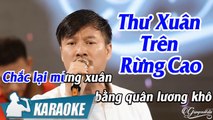 Karaoke Thư Xuân Trên Rừng Cao - Tone Nam (Beat Quang Lập) - Nhạc Xuân 2021