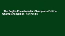 The Eagles Encyclopedia: Champions Edition: Champions Edition  For Kindle