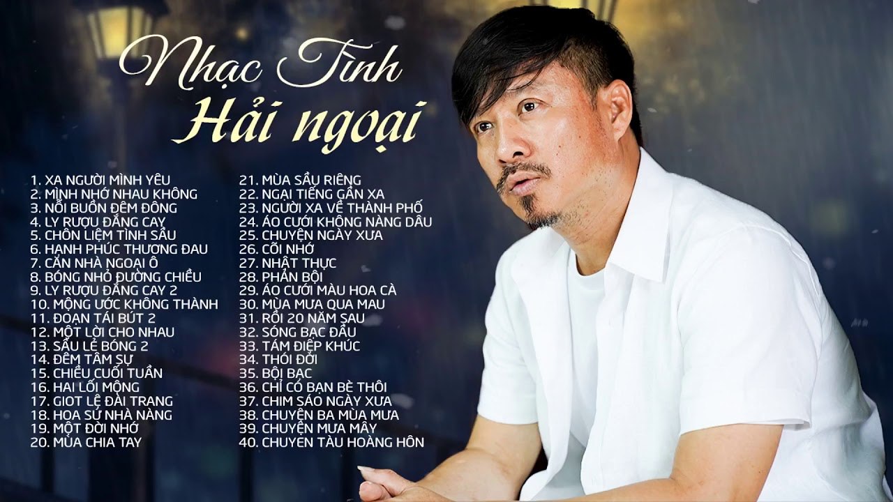 40 bài nhạc tình hải ngoại nghe say hơn rượu - Liên Khúc Xa Người Mình Yêu, Mình Nhớ Nhau Không