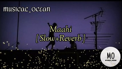 Maahi (Slow + Reverb) | Raaz: The Mystery Continues 🎶