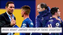 Mason Mount: Lampard prodigy or Tuchel sensation?