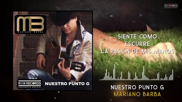 Mariano Barba - Nuestro Punto G (Videolyric)