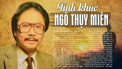 GIỌT NƯỚC MẮT NGÀ, BẢN TÌNH CUỐI - Tình Khúc Ngô Thụy Miên Chọn Lọc Làm Hàng Triệu Con Tim Tan Chảy
