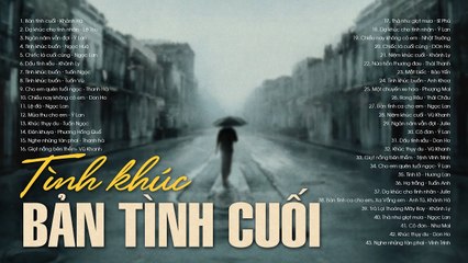 Tình Khúc BẢN TÌNH CUỐI - Dòng Nhạc Tình Ca Xưa Phòng Trà Gây Nghiện Hàng Triệu Con Tim Tê Tái