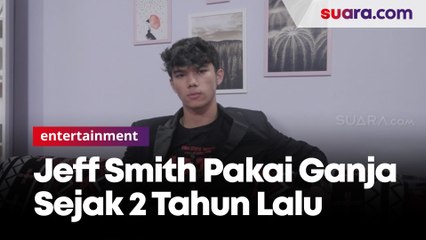 Jeff Smith Ngaku Pakai Ganja Sejak 2 Tahun Lalu