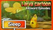 KEYWORD CARTOON |Sleep| Larva Official Channel | Best animation | part.2