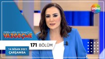 Didem Arslan Yılmaz'la Vazgeçme 171.Bölüm | 14 Nisan 2021