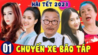 Phim Hài Tết 2021  Chuyến Xe Bão Táp - Gia Đình Bá Đạo - Tập 1  Hài Tết Mới Nhất 2021