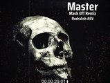 Master (Mask Off worst possible Remix) | Rudraksh ASV | trap Rap Song