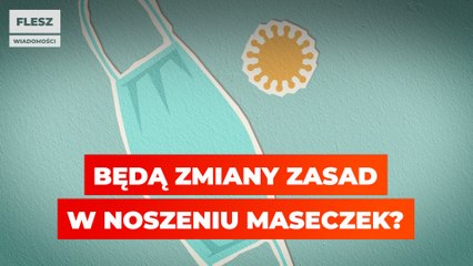 Będą zmiany zasad w noszeniu maseczek?