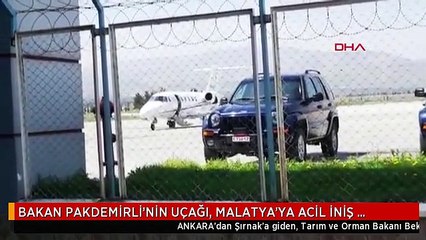 BAKAN PAKDEMİRLİ'NİN UÇAĞI, MALATYA'YA ACİL İNİŞ YAPTI