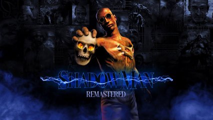Shadow Man Remastered - Trailer