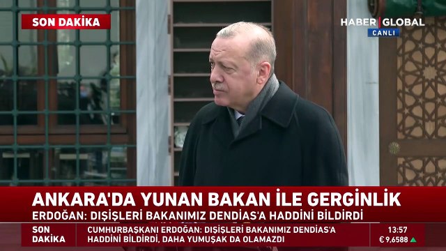Cumhurbaşkanı Erdoğan: Dışişleri Bakanımız Dendias'a haddini bildirdi