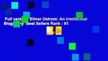 Full version  Elinor Ostrom: An Intellectual Biography  Best Sellers Rank : #5