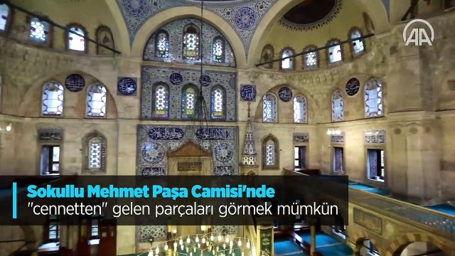 Sokullu Mehmet Paşa Camisi'nde cennetten gelen parçaları görmek mümkün