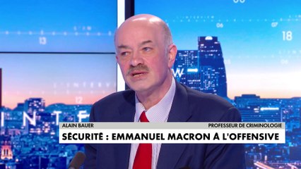 Alain Bauer à propos de la sécurité : «Le président de la République a été très marqué par une logique qui voudrait que l'économique et le social répondent à tout»