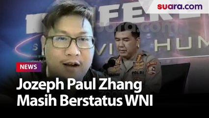 Polri Pastikan Jozeph Paul Zhang Masih Berstatus WNI