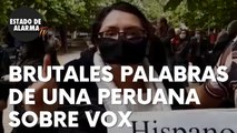 Brutales palabras de una inmigrante peruana sobre Vox que no dejan indiferente a nadie
