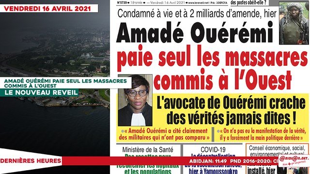 Le titrologue du Vendredi 16 Avril 2021: Amadé Ouérémi paie seul les massacres commis à l'ouest