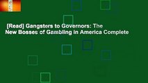 [Read] Gangsters to Governors: The New Bosses of Gambling in America Complete