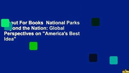 About For Books  National Parks beyond the Nation: Global Perspectives on "America's Best Idea"