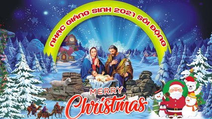 Nhạc Giáng Sinh Sôi Động 2021 - LK Nhạc Noel Remix Hay Nhất Hân Hoan Mừng Ngày Chúa Sinh Ra Đời