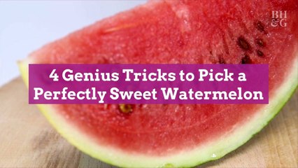 4 Genius Tricks to Pick a Perfectly Sweet Watermelon