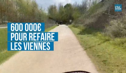 600 000€ pour refaire les Viennes