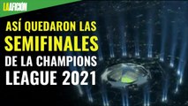 Champions League 2021_ Real Madrid, PSG, Chelsea y Manchester City avanzan a semifinales