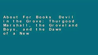 About For Books  Devil in the Grove: Thurgood Marshall, the Groveland Boys, and the Dawn of a New