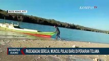 Pulau Baru Muncul di Rote Ndao NTT Usai Terjadi Badai Seroja