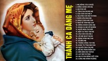 Thánh Ca Dâng Mẹ 2021 - Mẹ Đấng Cứu Chuộc  25 Bài Thánh Ca Hay Nhất Dâng Mẹ Maria Nguyễn Hồng Ân