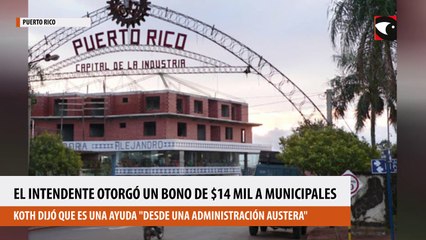 Puerto Rico el intendente Koth otorgará un bono de 14 mil pesos a los empleados municipales