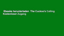 Ebooks herunterladen  The Cuckoo's Calling  Kostenloser Zugang