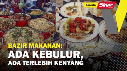 Bazir makanan: Ada kebulur, ada terlebih kenyang