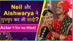 Neil Bhatt Calls Aishwarya Sharma His 'Wife', Fans Gets Confused
