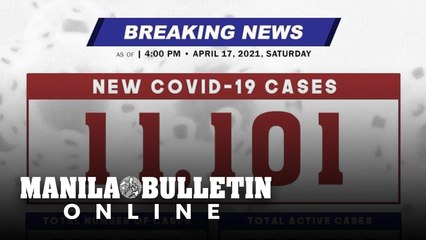 DOH reports 11,101 new cases, bringing the national total to 926,952, as of April 17, 2021