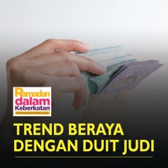 Trend beraya dengan duit judi