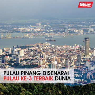 Pulau Pinang disenarai pulau ke-3 terbaik dunia
