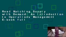 Read Matching Supply with Demand: An Introduction to Operations Management E-book full