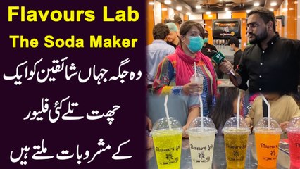 flavours lab, the soda maker , wo jaga jahan shaeqeen ko aik chatt taly kai flavours k mashroobat milty hain