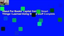 About For Books  Capital Gaines: Smart Things I Learned Doing Stupid Stuff Complete