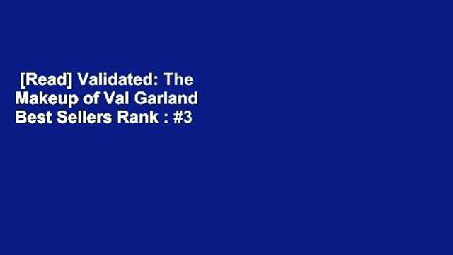 [Read] Validated: The Makeup of Val Garland  Best Sellers Rank : #3