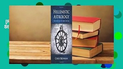 [Read] Hellenistic Astrology: The Study of Fate and Fortune  For Kindle