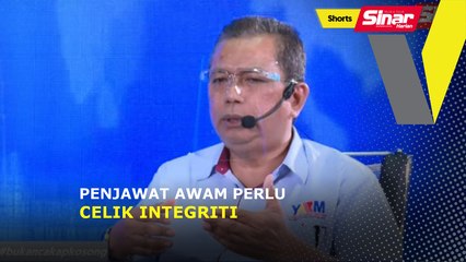 SHORTS: Penjawat awam perlu celik integriti