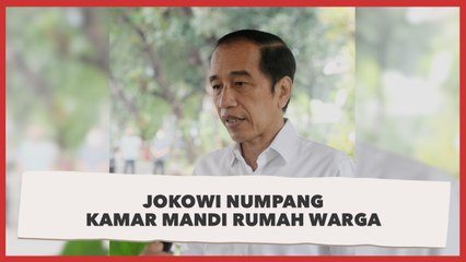 Saat Jokowi Numpang Kamar Mandi Rumah Warga