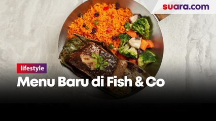 Baru di Fish & Co. Menu Ikan Pari Jadi Pilihan Bulan Ramadhan