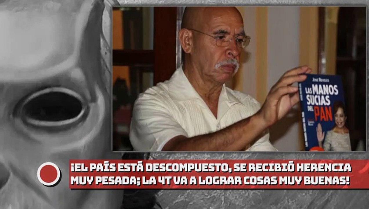 ¡El país está descompuesto, se recibió herencia muy pesada; la 4T va a lograr cosas muy buenas!