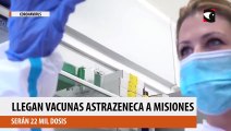 Llegan vacunas AstraZeneca a Misiones